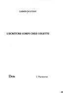 Cover of: L' écriture-corps chez Colette by Carmen Boustani