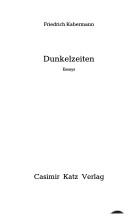Dunkelzeiten by Friedrich Kabermann