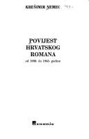 Povijest hrvatskog romana by Krešimir Nemec