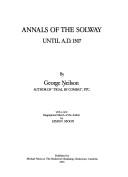 Annals of the Solway until A.D. 1307 by George Neilson