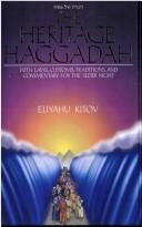 Cover of: The Heritage Haggadah: with laws,  customs, traditions, and commentary for the Seder night