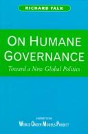 Cover of: Humane governance | Richard A. Falk