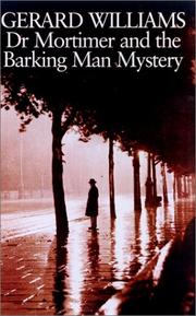 Cover of: Dr. Mortimer and the barking man mystery by Williams, Gerard., Gerard Williams