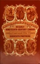 Artisans and politics in early nineteenth-century London by I. J. Prothero