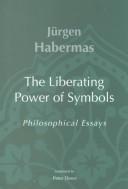 Cover of: The liberating power of symbols by Jürgen Habermas