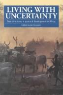 Cover of: Living with uncertainty: new directions in pastoral development in Africa