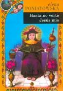 Cover of: Hasta no verte, Jesús mío by Elena Poniatowska