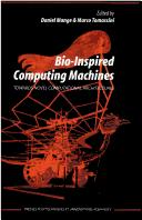 Cover of: Bio-inspired computing machines: towards novel computational architectures