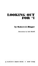 Cover of: Looking out for number 1 by Robert J. Ringer