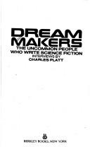 Cover of: Dream makers | Charles Platt
