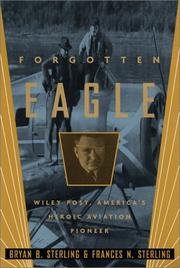 Cover of: Forgotten eagle: Wiley Post, America's heroic aviation pioneer