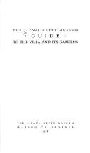 Cover of: The J. Paul Getty Museum guide to the villa and its gardens. by J. Paul Getty Museum.