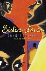 Cover of: SISTERS AND LOVERS: A frank and  funny tale about the everyday lives of three black women.