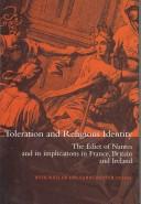 Cover of: Toleration and religious identity: the Edict of Nantes and its implications in France, Britain and Ireland