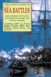 Cover of: The mammoth book of sea battles: great stories and classic tales from the golden age of naval warfare