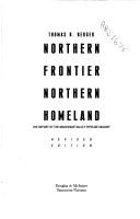 Cover of: Northern Frontier Northern Homeland by Thomas Berger