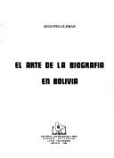 Cover of: El arte de la biografía en Bolivia