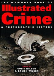 Cover of: The Mammoth Book of Illustrated Crime: A Photographic History