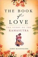 Cover of: The book of love: the story of the kamasutra