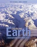 Cover of: The Changing Earth by James S. Monroe, Reed Wicander