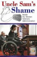 Cover of: Uncle Sam's shame: inside our broken Veterans Administration