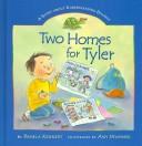 Cover of: Two homes for Tyler: a story about understanding divorce