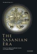 Cover of: The Sasanian era by edited by Vesta Sarkhosh Curtis and Sarah Stewart.