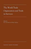 Cover of: The World Trade Organization and trade in services by edited by Kern Alexander and Mads Andenas.