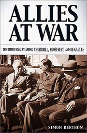 Cover of: Allies at War: The Bitter Rivalry Among Churchill, Roosevelt, and De Gaulle