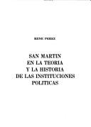 Cover of: San Martín en la teória y la historia de las instituciones politicas