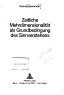 Cover of: Zeitliche Mehrdimensionalität als Grundbedingung des Sinnverstehens by Rachel Salamander