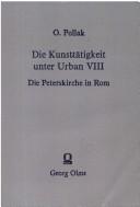 Cover of: Die Kunsttätigkeit unter Urban VIII by Oscar Pollak