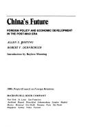 Cover of: China's future: foreign policy and economic development in the post-Mao era