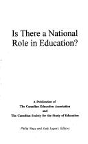 Cover of: Is there a national role in education? | Canadian Society for the Study of Education. Conference