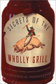 Cover of: Secrets of the Wholly Grill: a novel about cravings, barbecue, and software