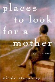Cover of: Places to Look for a Mother: A Novel