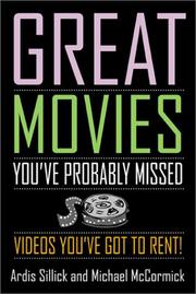 Cover of: Great Movies You've Probably Missed: Videos You've Got to Rent!