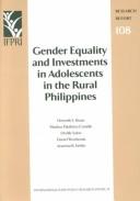 Gender equality and investments in adolescents in the rural Philippines by Howarth E. Bouis