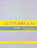 Cover of: LETTERHEADS GONE DIGITAL