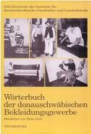 Cover of: Wörterbuch der donauschwäbischen Bekleidungsgewerbe