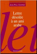 Cover of: Lettre désolée à un ami arabe