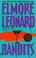 Cover of: Elmore Leonard's Bandits.