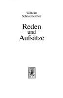 Cover of: Reden und Aufsätze by Wilhelm Schneemelcher