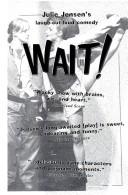 Cover of: Wait!: a full-length play