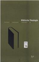 Cover of: Biblische Theologie: Beitrage des Symposiums "Das Alte Testament und die Kultur der Moderne" anlasslich des 100. Geburtstags Gerhard von Rads (1901-1971) Heidelberg, 18.-21. Oktober 2001