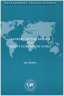 Cover of: Banking sector reform and credit control in China