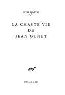 Cover of: La chaste vie de Jean Genet