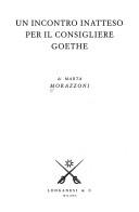 Cover of: Un incontro inatteso per il consigliere Goethe