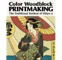 Cover of: Color woodblock printmaking: the traditional method of Ukiyo-e