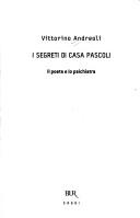 Cover of: I segreti di casa Pascoli: il poeta e lo psichiatra